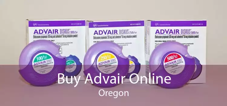 Buy Advair Online Oregon