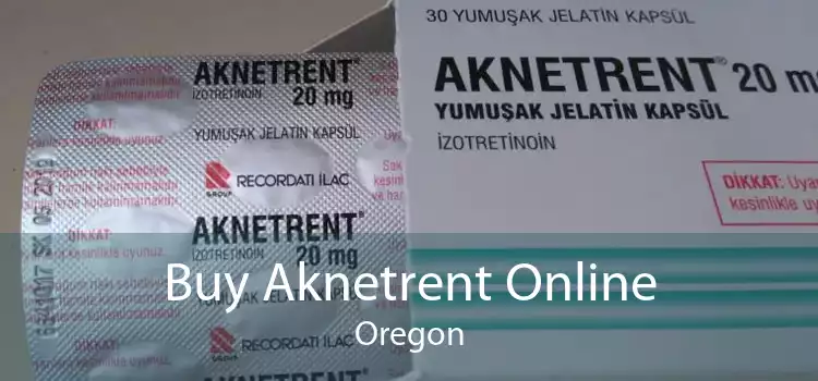 Buy Aknetrent Online Oregon