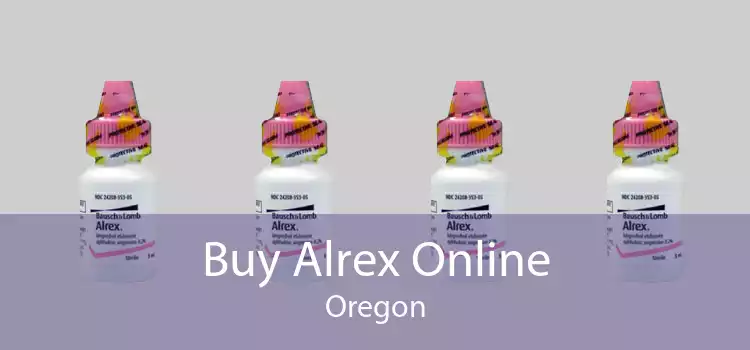 Buy Alrex Online Oregon
