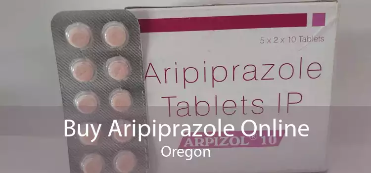 Buy Aripiprazole Online Oregon