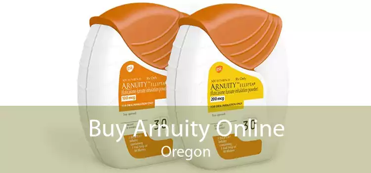 Buy Arnuity Online Oregon