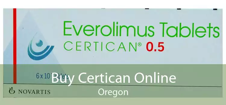 Buy Certican Online Oregon