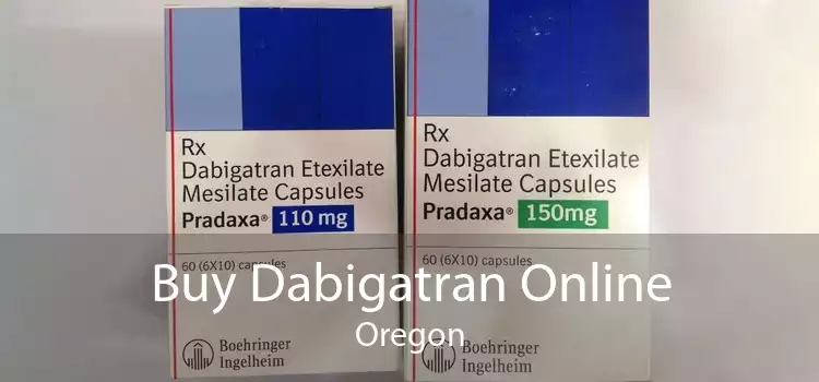 Buy Dabigatran Online Oregon