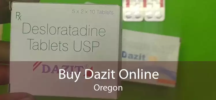Buy Dazit Online Oregon