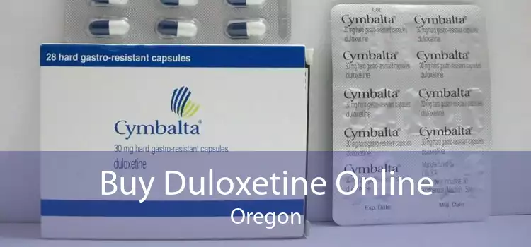 Buy Duloxetine Online Oregon
