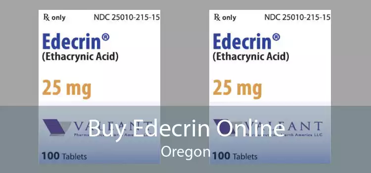 Buy Edecrin Online Oregon
