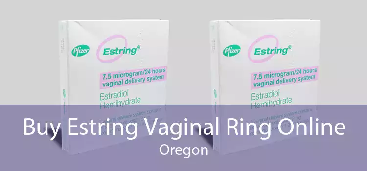 Buy Estring Vaginal Ring Online Oregon