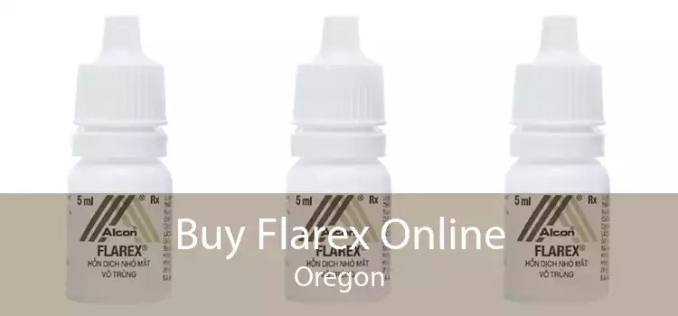 Buy Flarex Online Oregon