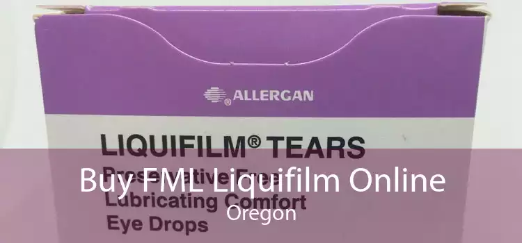 Buy FML Liquifilm Online Oregon