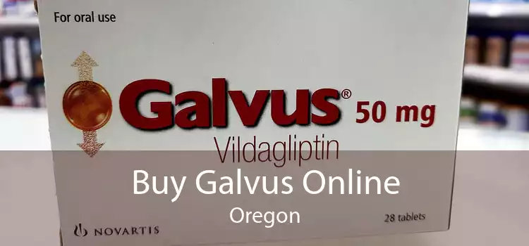 Buy Galvus Online Oregon