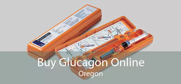 Buy Glucagon Online Oregon