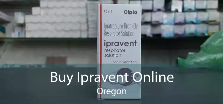 Buy Ipravent Online Oregon