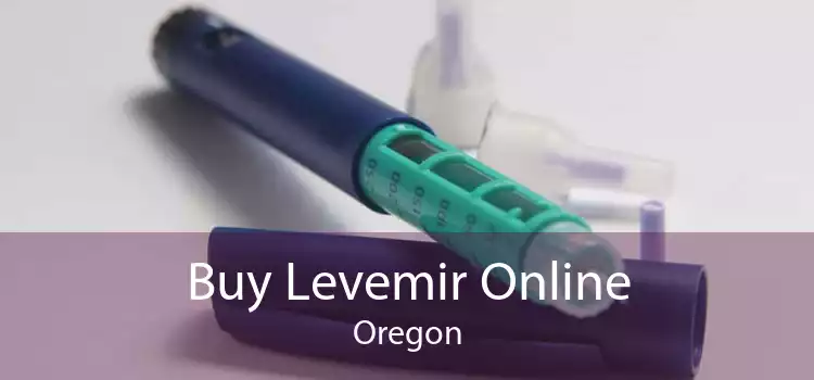 Buy Levemir Online Oregon