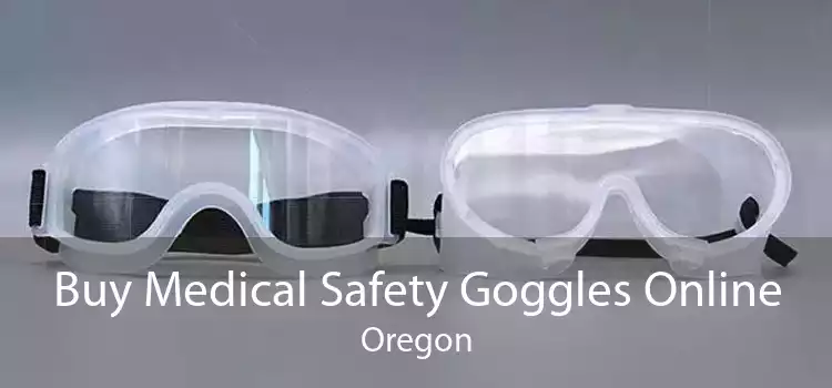 Buy Medical Safety Goggles Online Oregon