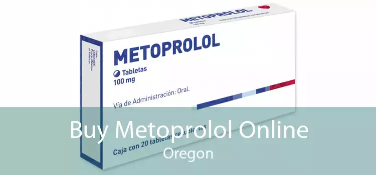 Buy Metoprolol Online Oregon