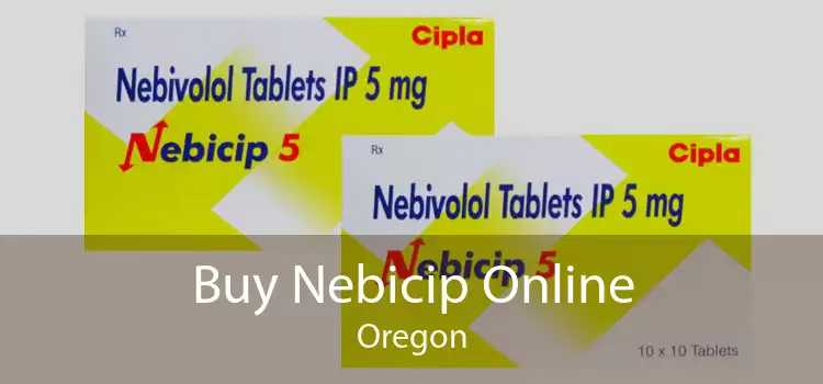 Buy Nebicip Online Oregon