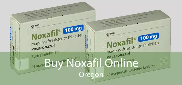 Buy Noxafil Online Oregon