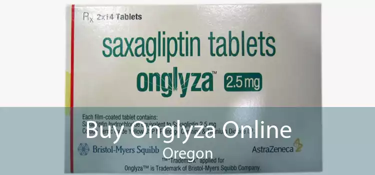 Buy Onglyza Online Oregon