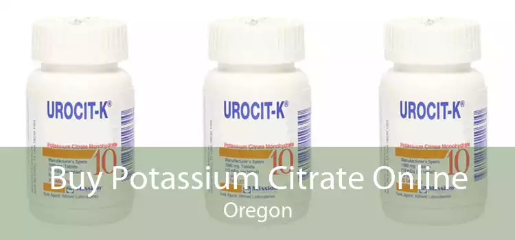 Buy Potassium Citrate Online Oregon