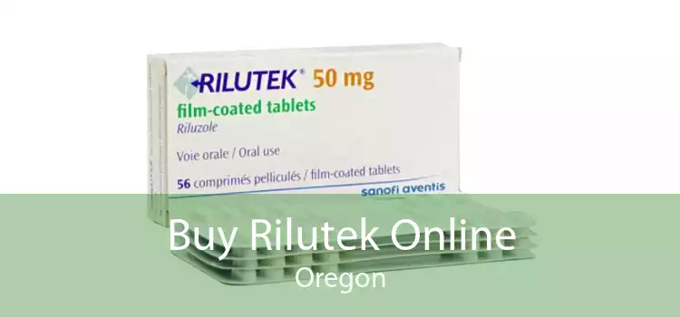 Buy Rilutek Online Oregon