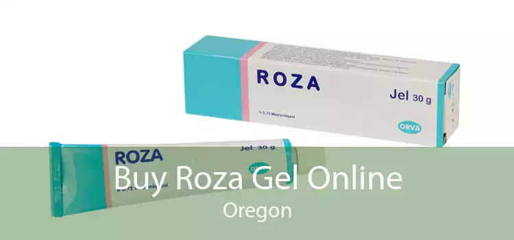 Buy Roza Gel Online Oregon