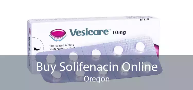 Buy Solifenacin Online Oregon
