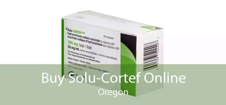 Buy Solu-Cortef Online Oregon