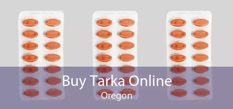 Buy Tarka Online Oregon