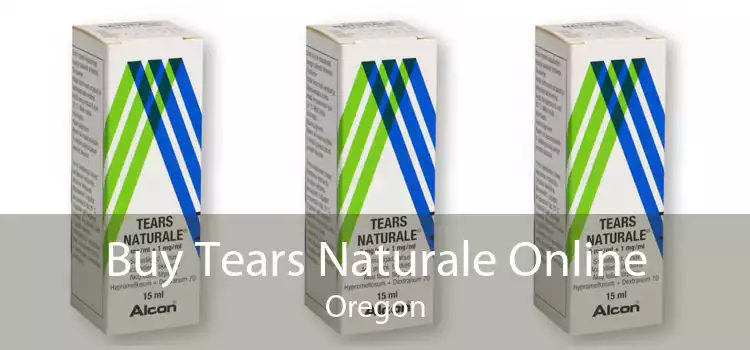 Buy Tears Naturale Online Oregon