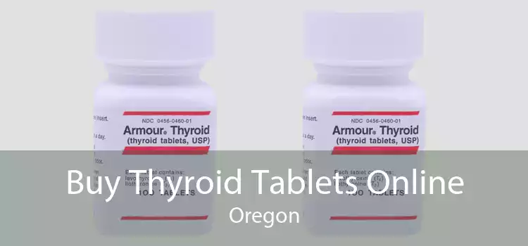 Buy Thyroid Tablets Online Oregon