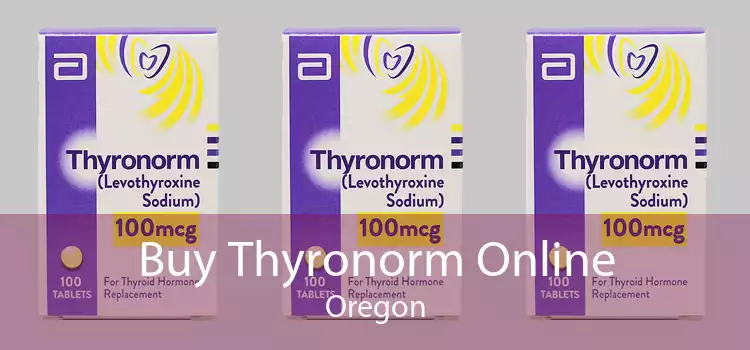 Buy Thyronorm Online Oregon