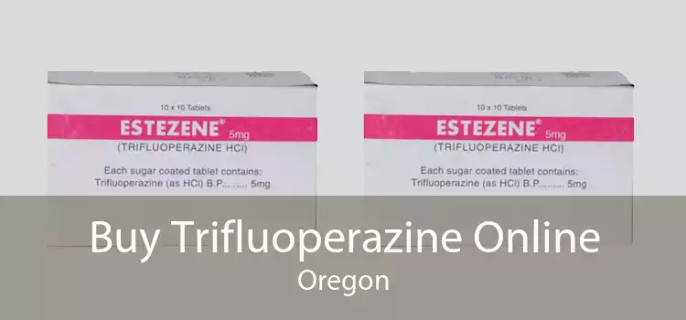 Buy Trifluoperazine Online Oregon