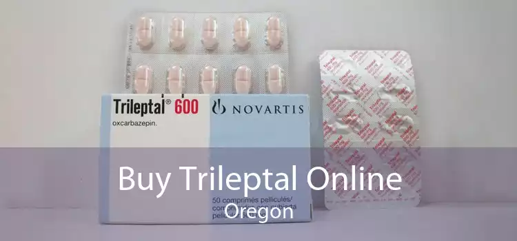 Buy Trileptal Online Oregon