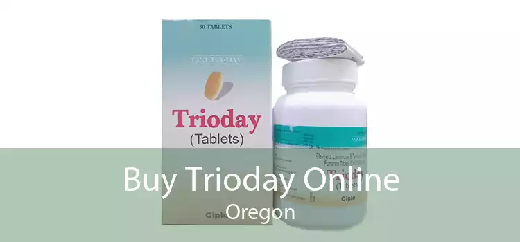 Buy Trioday Online Oregon