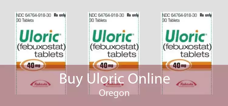 Buy Uloric Online Oregon