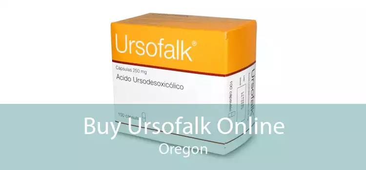 Buy Ursofalk Online Oregon