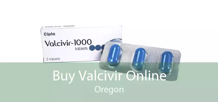Buy Valcivir Online Oregon