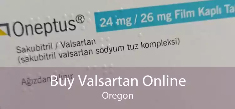 Buy Valsartan Online Oregon