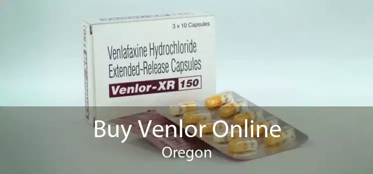 Buy Venlor Online Oregon