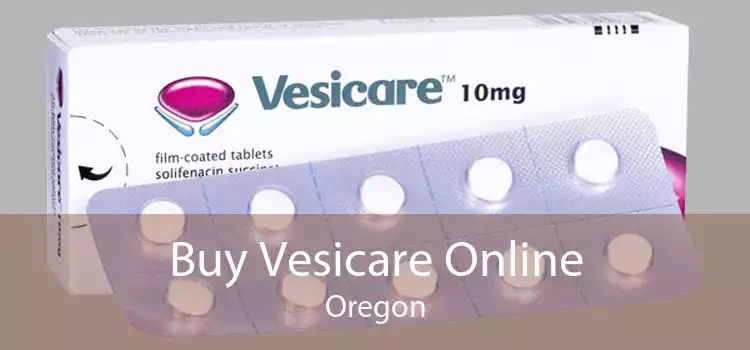 Buy Vesicare Online Oregon