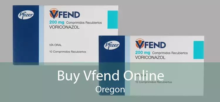 Buy Vfend Online Oregon