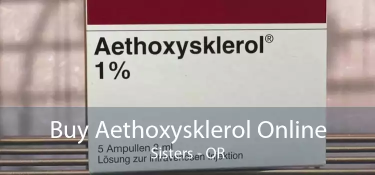 Buy Aethoxysklerol Online Sisters - OR