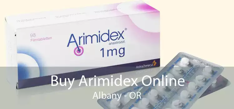 Buy Arimidex Online Albany - OR