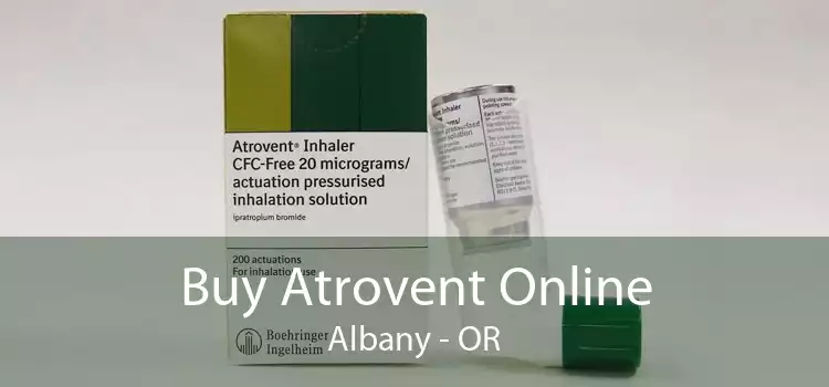 Buy Atrovent Online Albany - OR