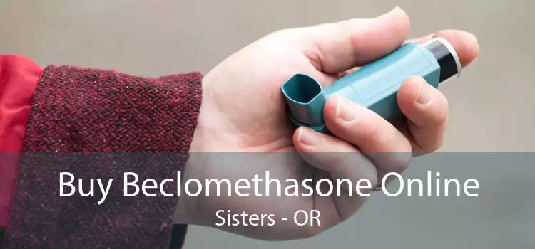 Buy Beclomethasone Online Sisters - OR