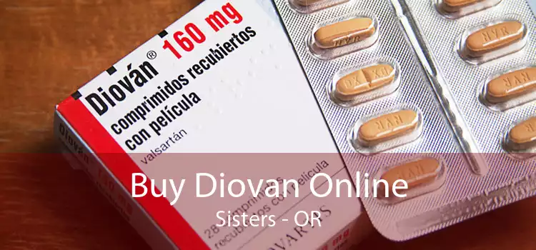 Buy Diovan Online Sisters - OR