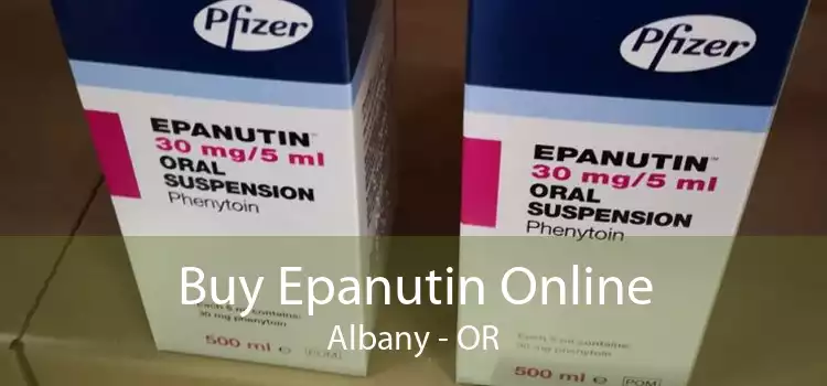 Buy Epanutin Online Albany - OR