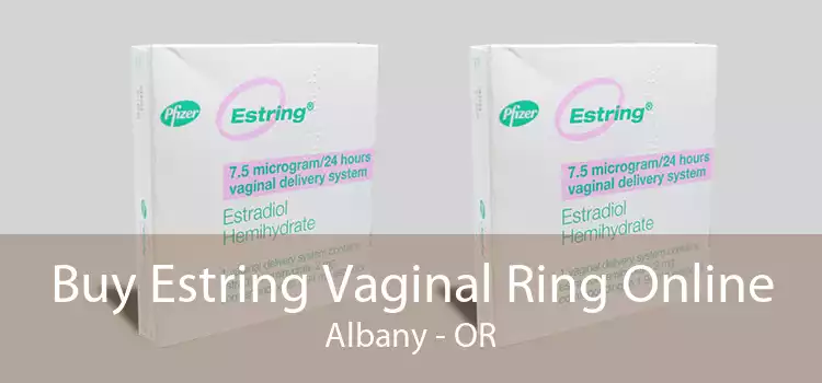 Buy Estring Vaginal Ring Online Albany - OR
