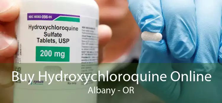 Buy Hydroxychloroquine Online Albany - OR
