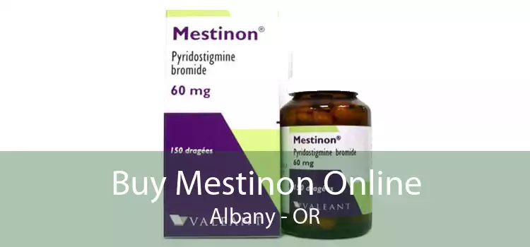 Buy Mestinon Online Albany - OR